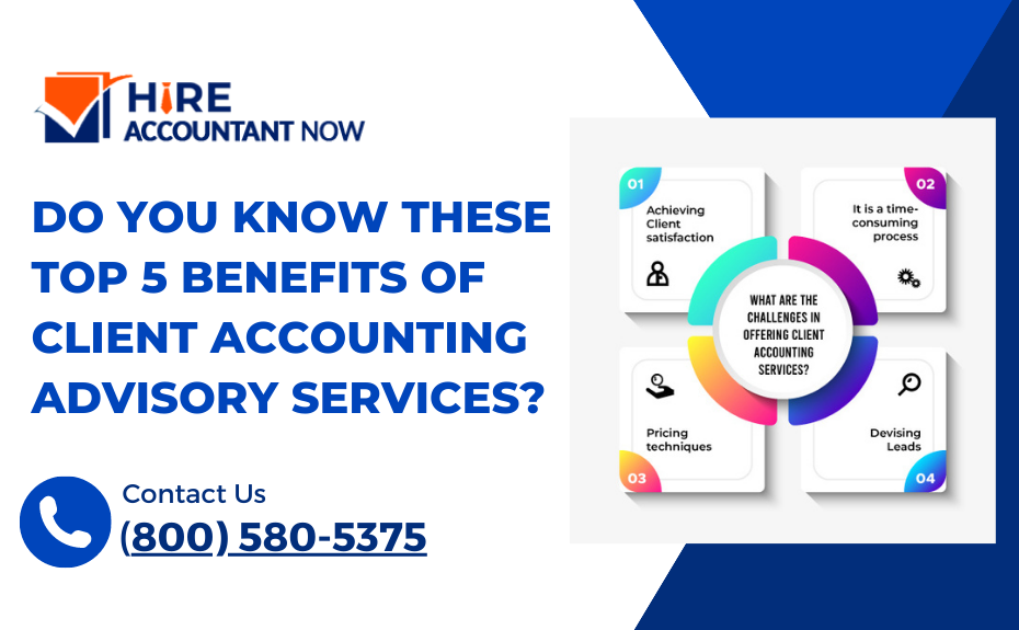 Let's Discuss the Top 5 Benefits of Client Accounting Advisory Services
